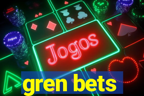 gren bets