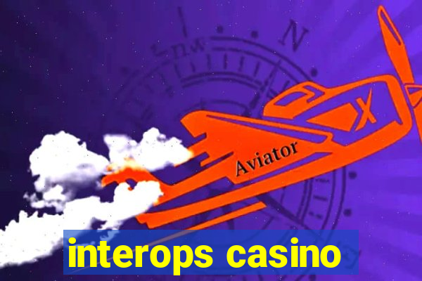 interops casino