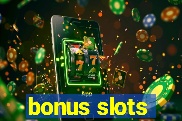 bonus slots