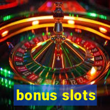 bonus slots