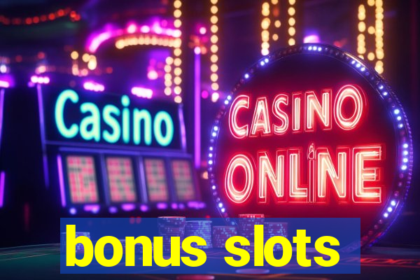 bonus slots