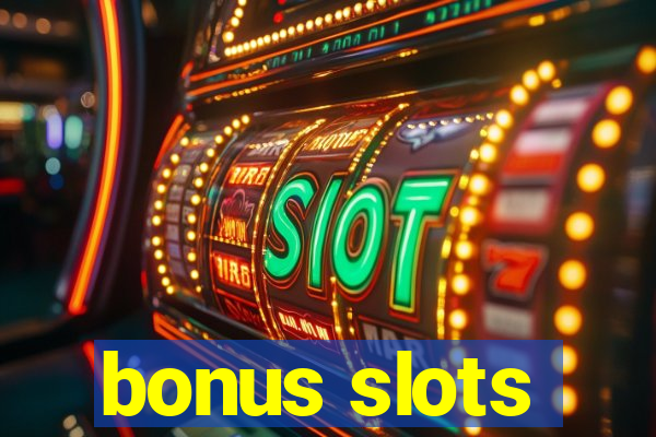 bonus slots