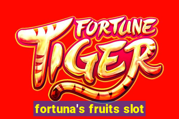 fortuna's fruits slot