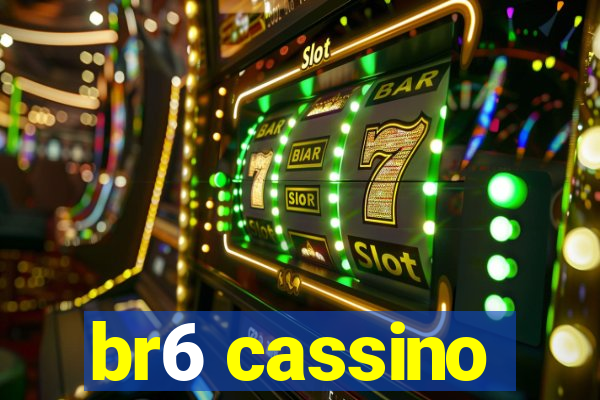 br6 cassino