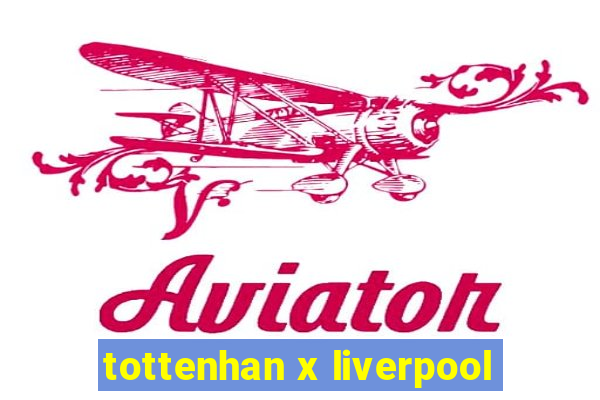 tottenhan x liverpool