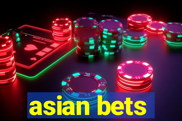 asian bets