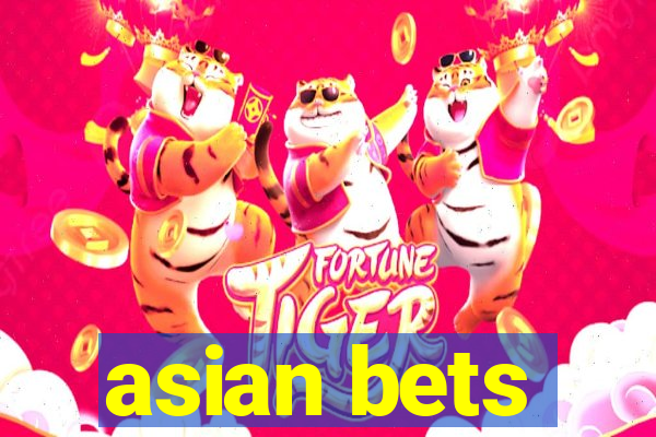 asian bets