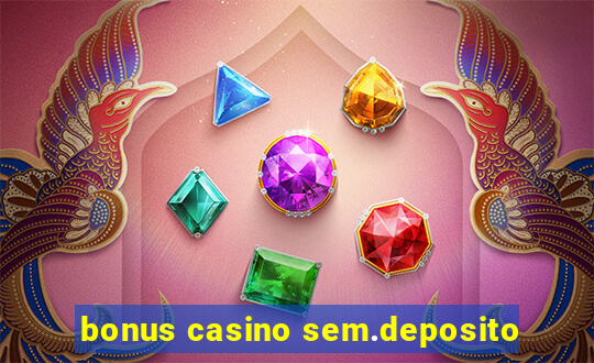 bonus casino sem.deposito