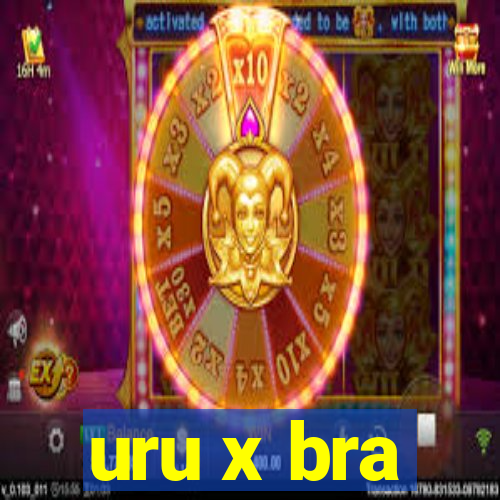 uru x bra