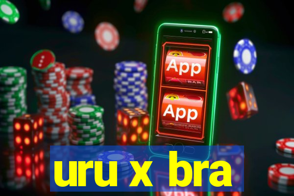 uru x bra