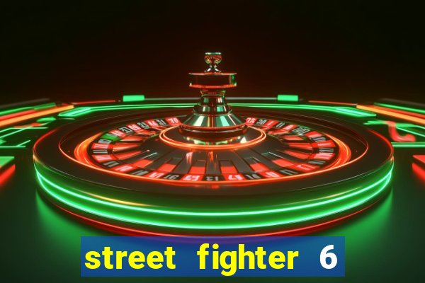 street fighter 6 system requirements