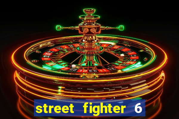 street fighter 6 system requirements