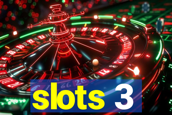 slots 3