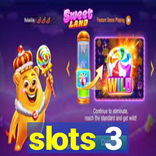 slots 3