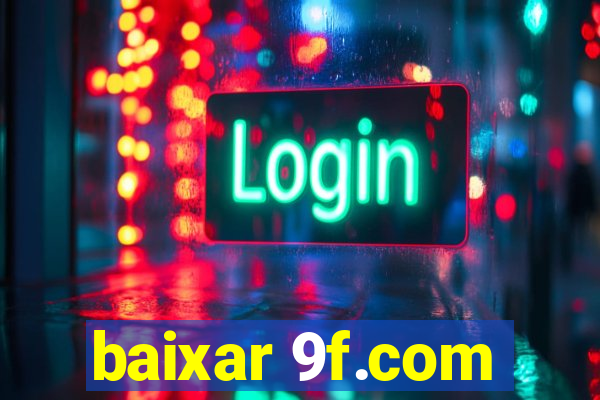 baixar 9f.com