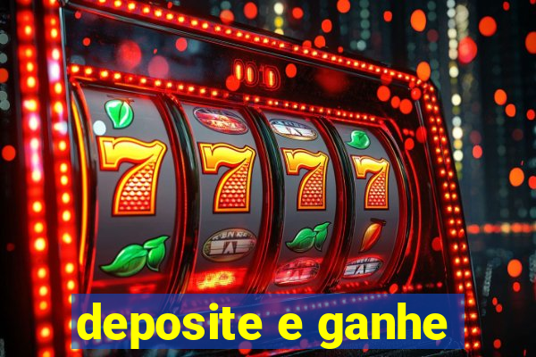 deposite e ganhe