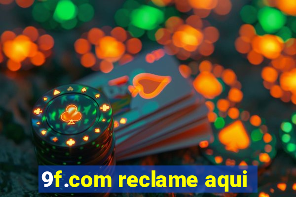 9f.com reclame aqui