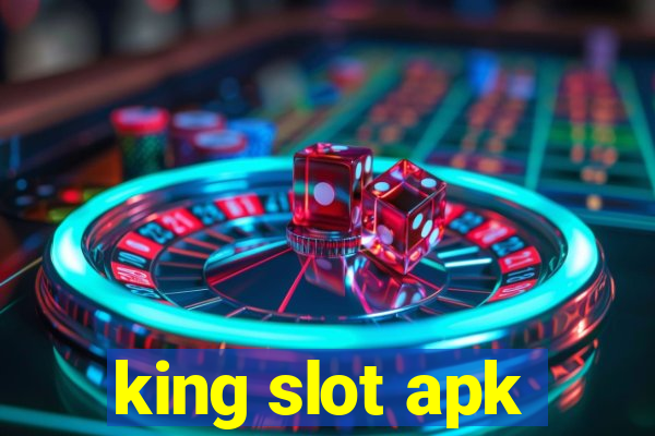 king slot apk