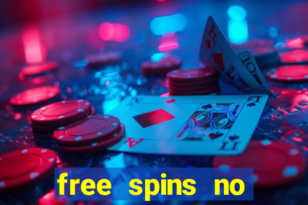 free spins no deposit casino