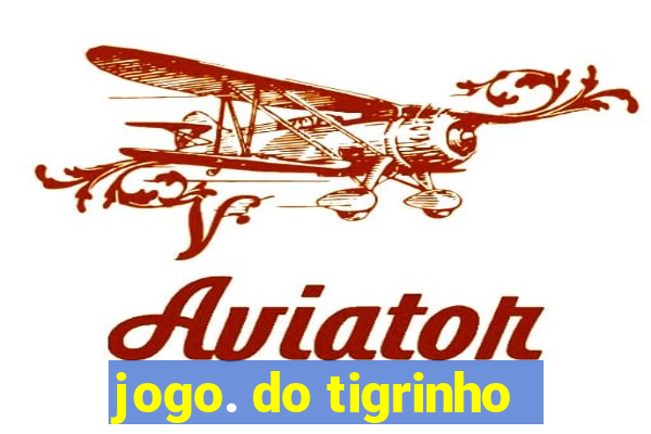 jogo. do tigrinho