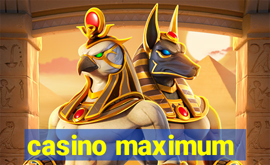 casino maximum