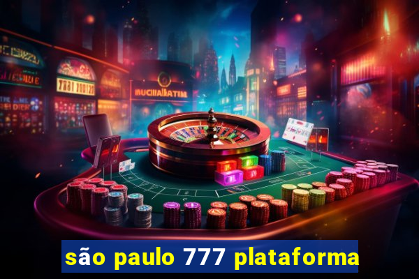 são paulo 777 plataforma