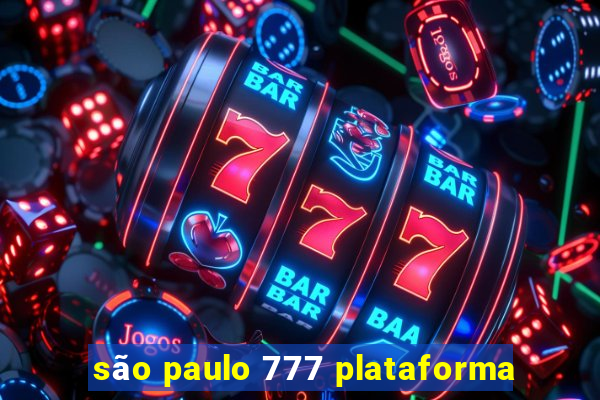 são paulo 777 plataforma