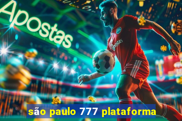 são paulo 777 plataforma