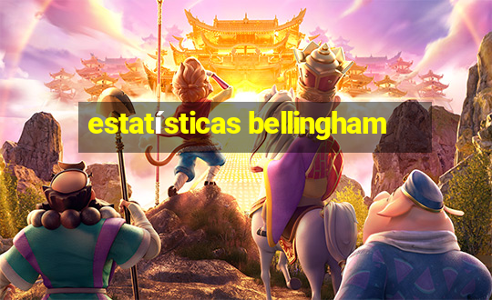 estatísticas bellingham