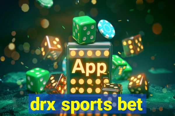 drx sports bet