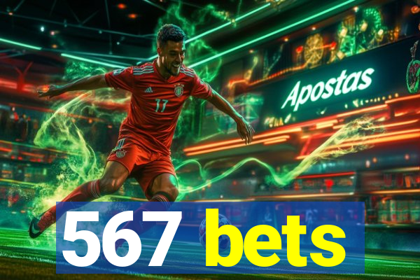 567 bets