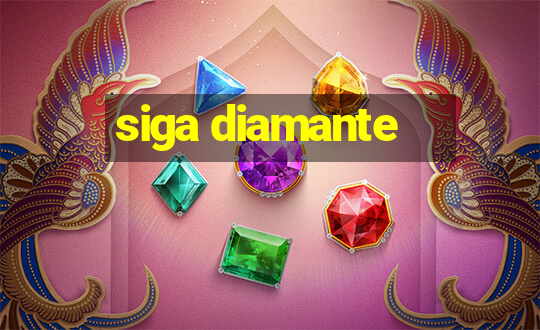 siga diamante