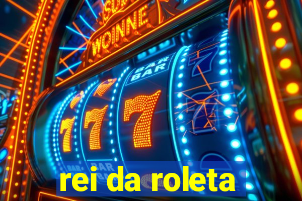 rei da roleta