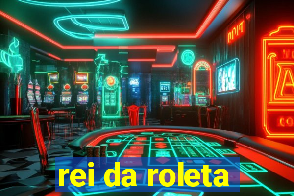 rei da roleta