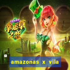 amazonas x vila nova palpite