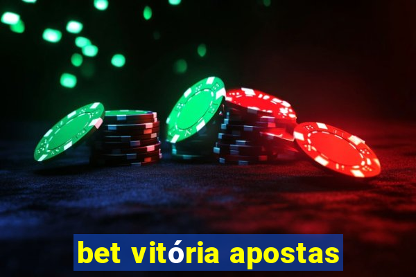 bet vitória apostas