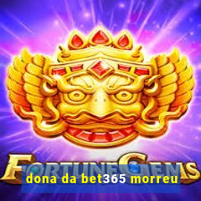 dona da bet365 morreu