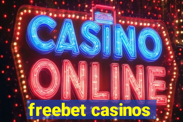 freebet casinos