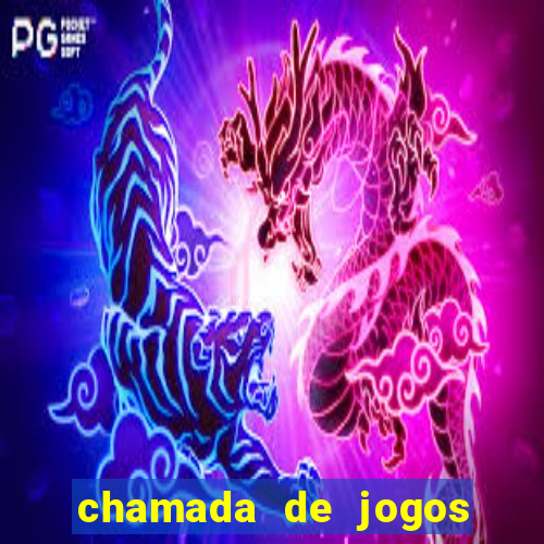 chamada de jogos de futebol