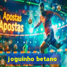 joguinho betano