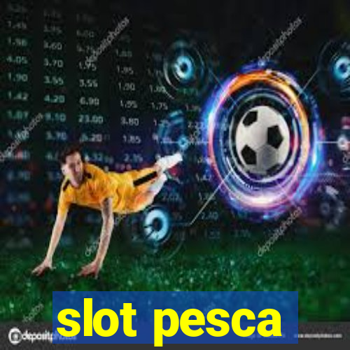 slot pesca