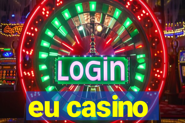 eu casino