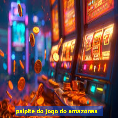 palpite do jogo do amazonas