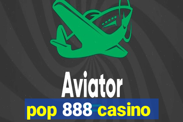 pop 888 casino