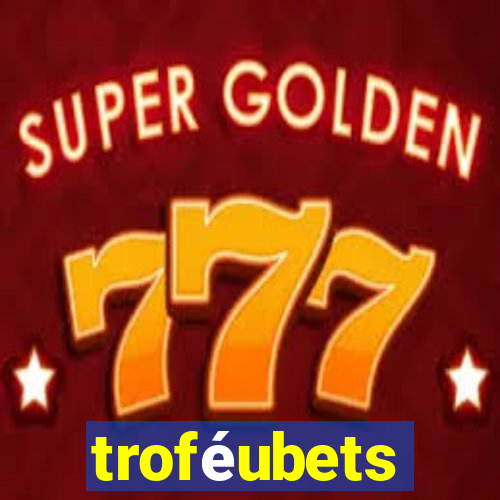 troféubets