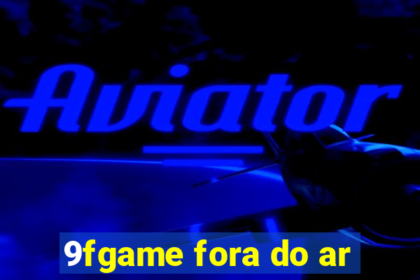 9fgame fora do ar