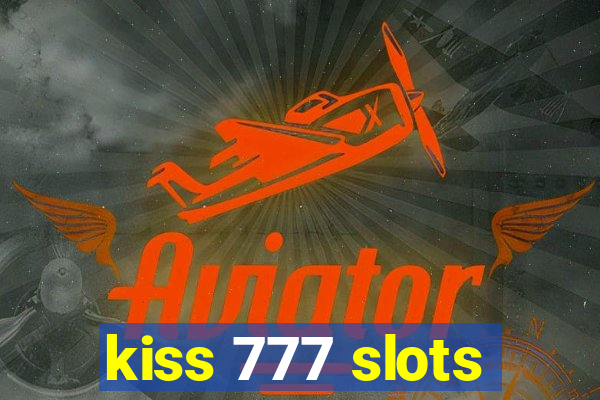 kiss 777 slots