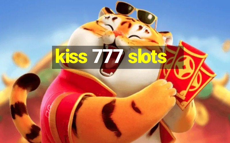 kiss 777 slots