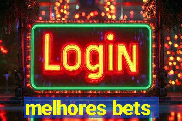 melhores bets