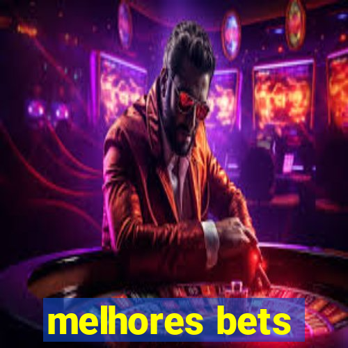 melhores bets